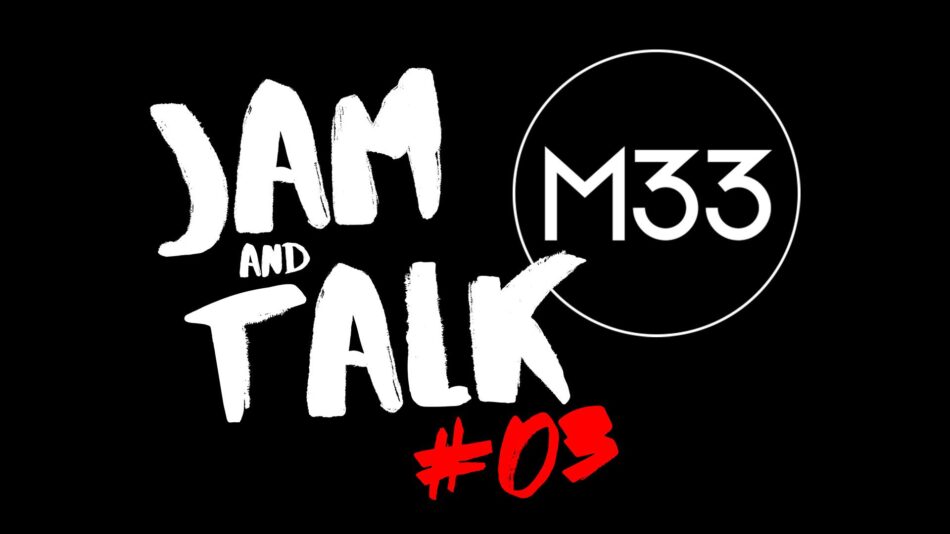 BANDE ANNONCE – JAM&TALK #03 – Spécial M33 : image à la une