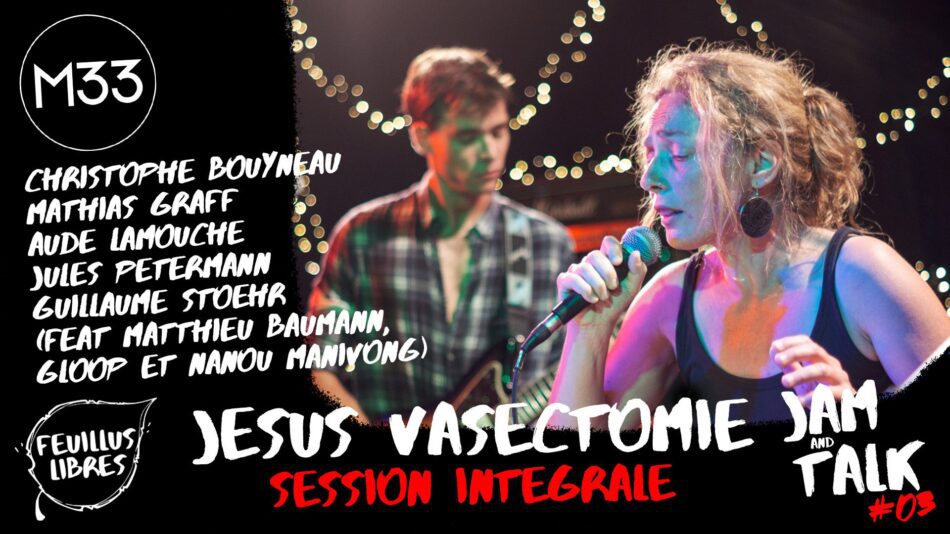 Jesus Vasectomie : Session Intégrale – JAM&TALK #03 : image à la une