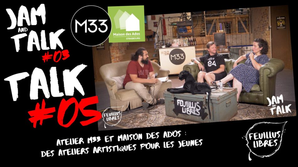 Partenariat « L&rsquo;Atelier M33 » et la « Maison des Ados » – JAM&TALK #03 – Talk #05 : image à la une